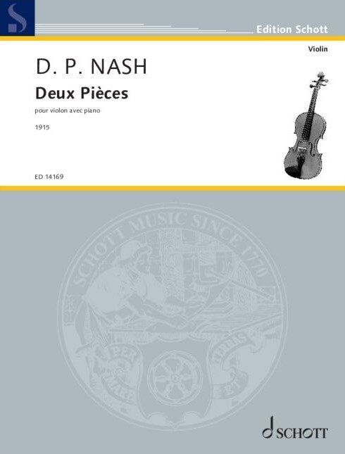 Nash - Deux Pièces for Violin and Piano by D. P. Nash, Published by Schott Music, 16 Pages
