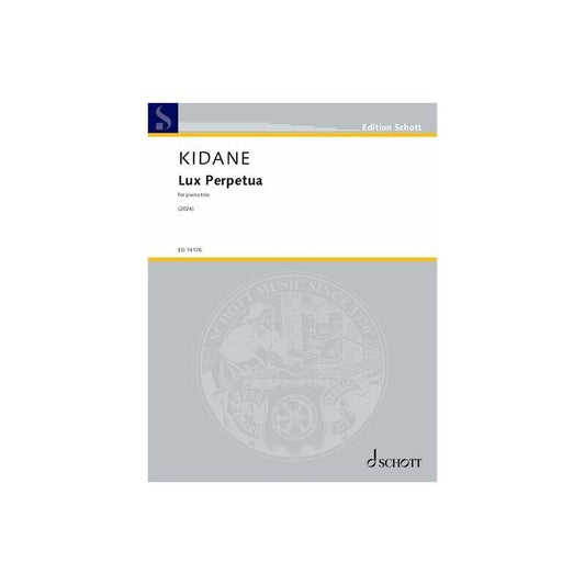 Kidane - Lux Perpetua for Piano Trio SC/PTs, 48 Pages, Schott Music, Cello, Piano, Violin