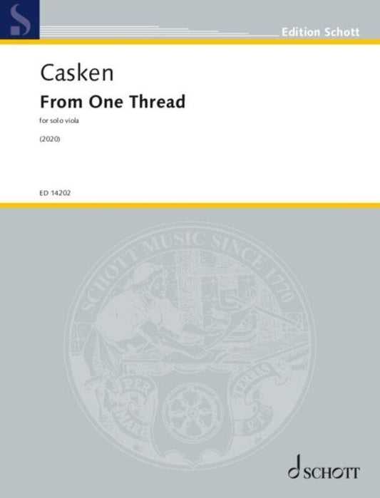 Casken - From One Thread for Solo Viola, Schott Music, 8 Pages