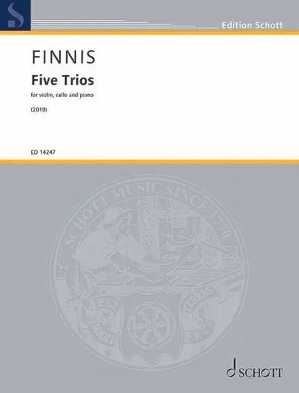 Finnis - Five Trios for Violin, Cello, Piano by Schott Music, 28 Pages