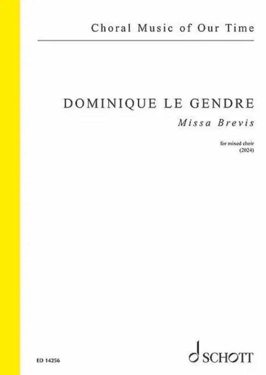 Missa Brevis for SATB Choir A Cappella Choral Score by Dominique Le Gendre, Schott Music, 28 Pages