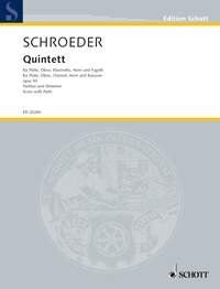 Schroeder Quintet Op. 50 for Wind Quintet - Flute, Oboe, Clarinet, Horn, Bassoon, 76 Pages, Published by Schott Music