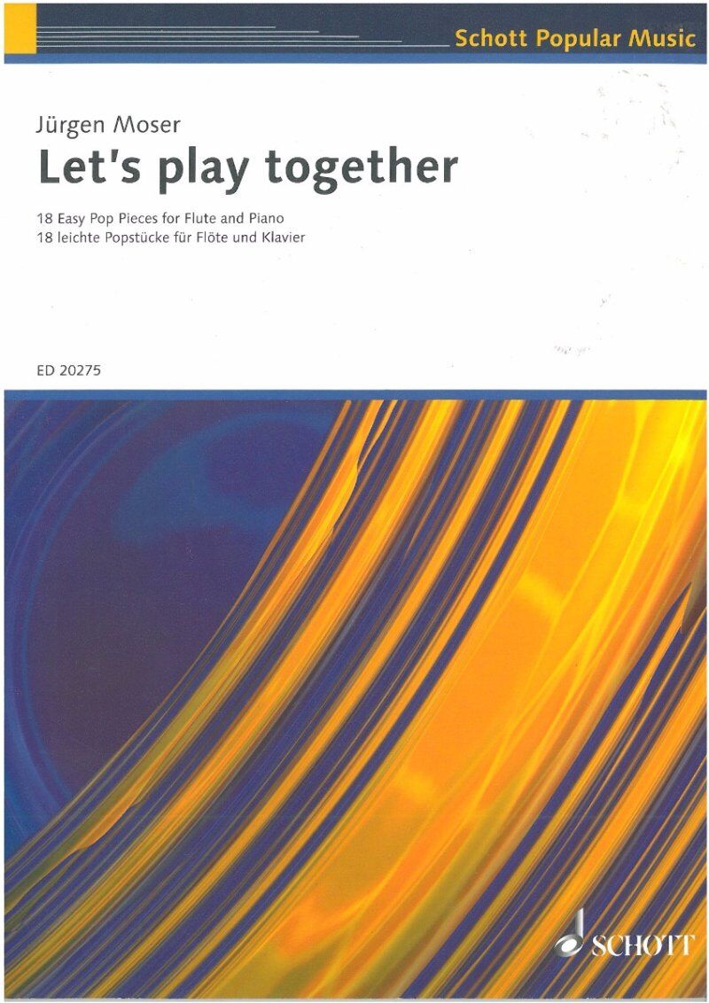 Moser Let's Play Together: 18 Easy Pop Pieces for Flute and Piano, Schott Music, 68 Pages