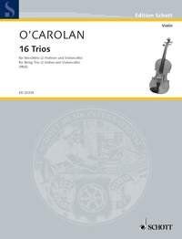 O'Carolan - 16 Trios for String Trio (2 Violins and Cello) arranged by Patrick Pfoess, published by Schott Music, 56 pages.