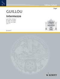 Guillou - Intermezzo Op. 17 for Flute and Organ, Schott Music, 24 Pages