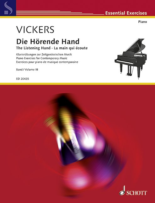 Catherine Vickers: The Listening Hand, Vol. 3 — Piano (Schott Music)