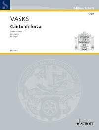 Vasks - Canto di Forza for Organ by Peteris Vasks, 16 Pages, Schott Music