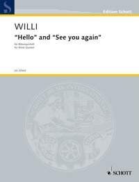 Willi - Hello and See You Again for Wind Quintet SC/PTS
