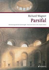Wagner Parsifal Vocal Score - Schott Music, 424 Pages, Complete Edition, Critical Forewords in German, English, French