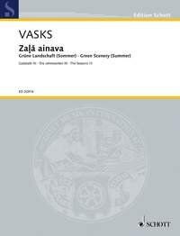 VASKS - Zala Ainava (Green Scenery - Summer) for Piano, 20 Pages, Publisher: Schott Music