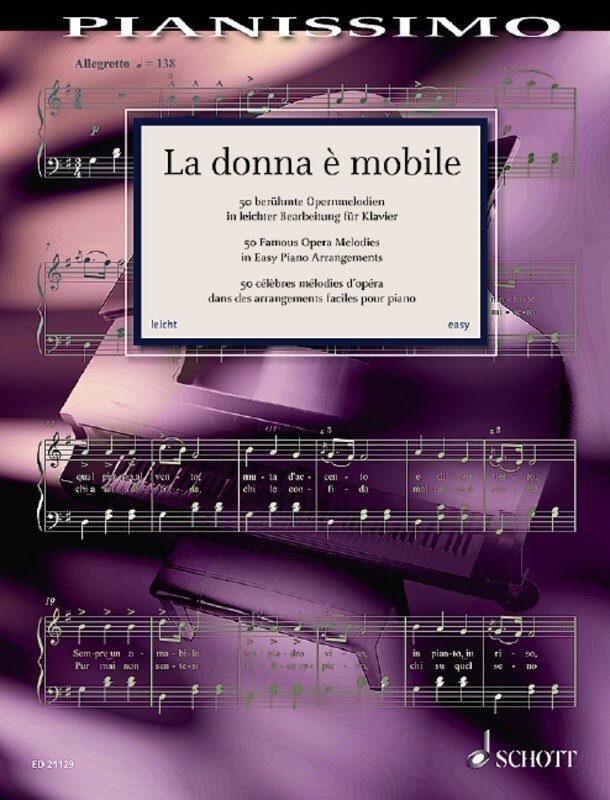 La Donna è Mobile: 50 Famous Opera Melodies — Easy Piano (Pianissimo/Schott Music)