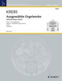 Krebs: Selected Organ Works Vol 1 - Independent Organ Works by Johann Ludwig Krebs, Schott Music, 108 Pages