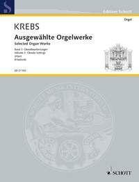 Selected Organ Works Vol 3: Chorale Settings by Johann Ludwig Krebs, Schott Music, 146 Pages