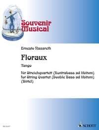 Nazareth - Floraux (Tango) for String Quartet/Double Bass Ad Lib, Arranged by Wolfgang Birtel, Published by Schott Music, 24 Pages
