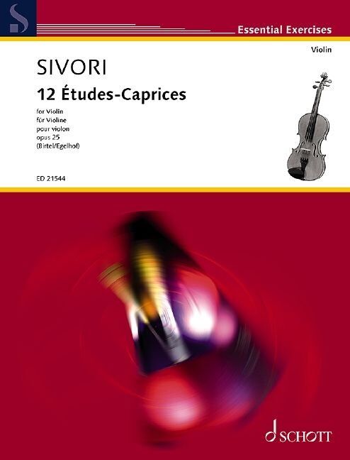Sivori 12 Etudes Caprices Op. 25 for Violin - Edited by Maria Egelhof, 44 Pages, Schott Music