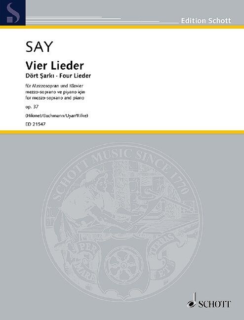Fazil Say - Four Lieder Op. 37 for Mezzo-Soprano and Piano, Schott Music, 68 Pages