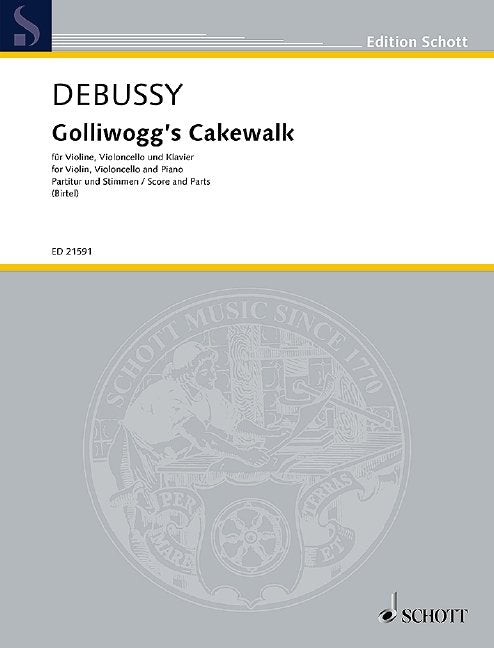 Claude Debussy: Golliwog's Cakewalk — Violin, Cello & Piano Score & Parts, arr. Birtel (Schott Music)