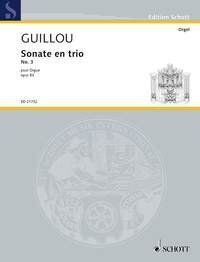 Guillou - Sonate en Trio No 3 Op 83 for Organ by Schott Music, 16 Pages