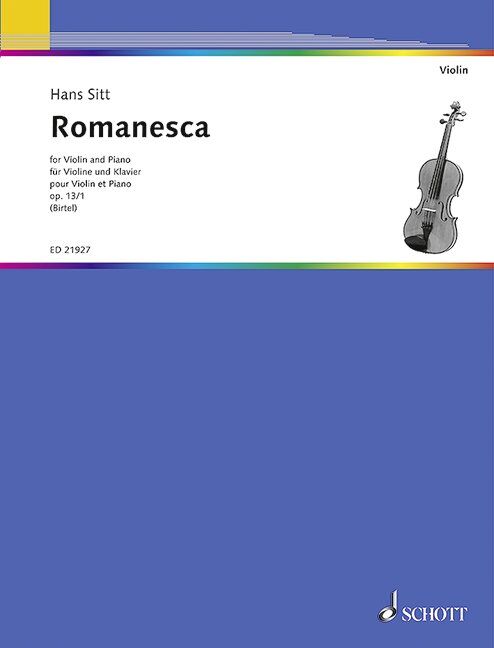 Sitt - Romanesca Op. 13 No. 1 for Violin and Piano, Arranged by Wolfgang Birtel, Published by Schott Music, 12 Pages