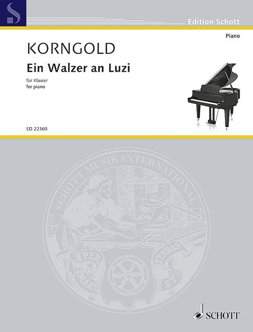 Erich Wolfgang Korngold: Ein Walzer an Luzi — Piano Solo (Schott Music)