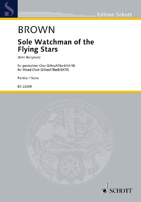 Matthew Brown: Sole Watchman of the Flying Stars — SATB Double Choir (Schott Music)
