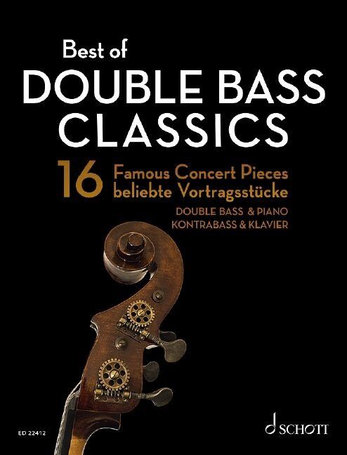 Best of Double Bass Classics - 16 Famous Concert Pieces by Schott Music, 144 Pages, Suitable for Lessons, Auditions, and Competitions