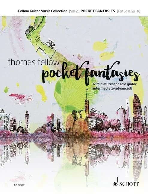 Fellow: Pocket Fantasies — 37 Miniatures for Guitar (Schott Music)