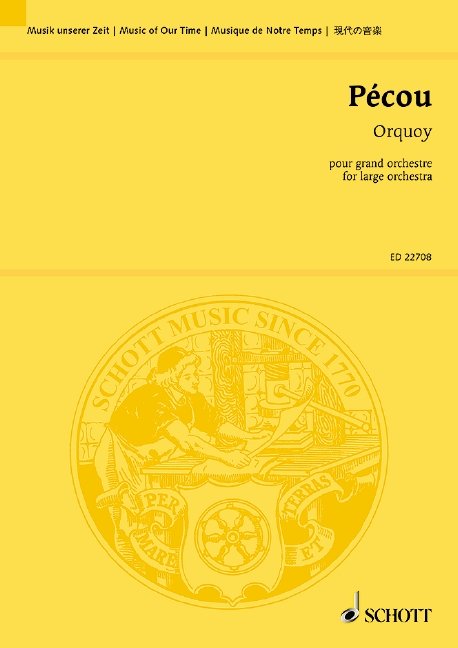 Thierry Pecou: Orquoy for Large Orchestra — Study Score (Schott Music)