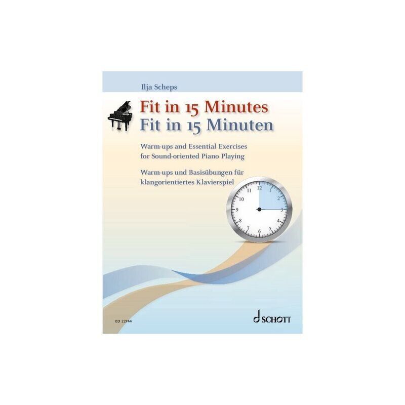 Fit in 15 Minutes - Piano Instruction Book by Prof. Ilja Scheps, 56 Pages, Schott Music