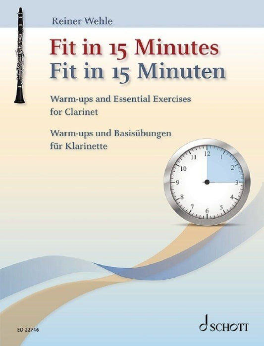 Fit in 15 Minutes Warm-Ups for Clarinet by Rainer Wehle, Schott Music, 40 Pages