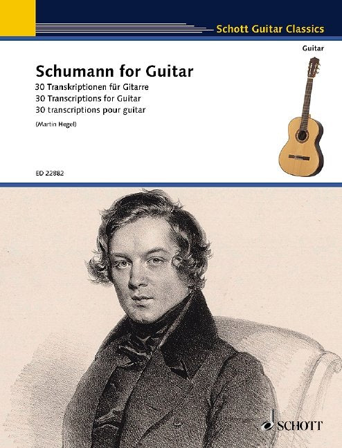 Robert Schumann for Guitar — 30 Transcriptions (Schott Music)