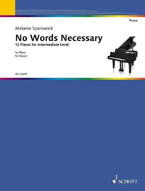 Spanswick No Words Necessary 12 Original Intermediate Piano Pieces