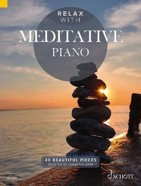 Relax with Meditative Piano: 40 Beautiful Pieces for Piano Solo