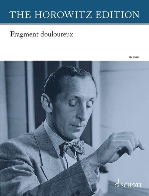 Horowitz - Fragment Douloureux Op. 14 for Piano Solo, 12 Pages, Schott Music, The Horowitz Edition