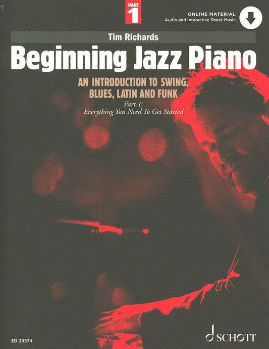 Beginning Jazz Piano Part 1 by Tim Richards - Schott Music, 108 Pages, Interactive Features, Audio Files, Suitable for Beginners