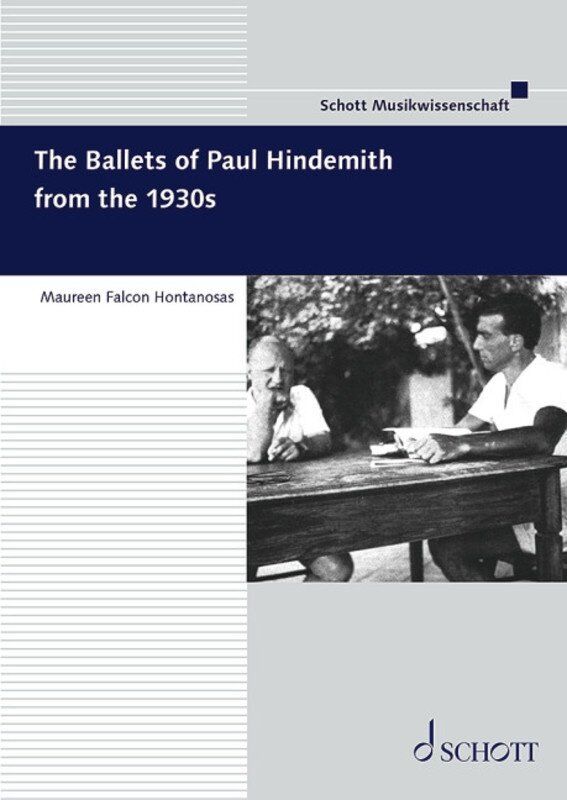 The Ballets of Paul Hindemith from the 1930s - Reference Book by Schott Music, 216 Pages, Frankfurt Studies Series