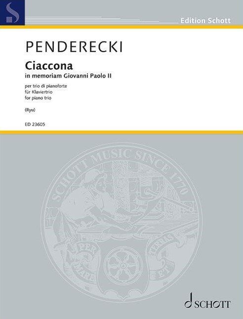 Ciaccona in Memoriam Giovanni Paolo II Piano Trio by Krzysztof Penderecki - Schott Music, 24 Pages, Cello, Piano, Violin