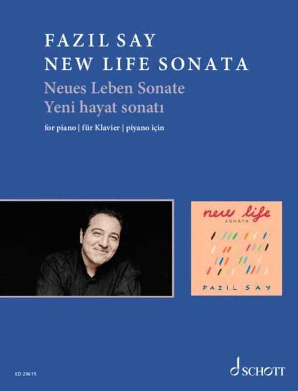 Fazil Say - New Life Sonata Op. 99 for Piano, 24 Pages, Schott Music