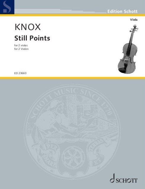 Knox - Still Points for 2 Violas, Viola Duet, Garth Knox, Schott Music, 16 Pages
