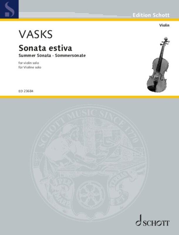 VASKS - Sonata Estiva for Violin Solo, 16 Pages, Schott Music