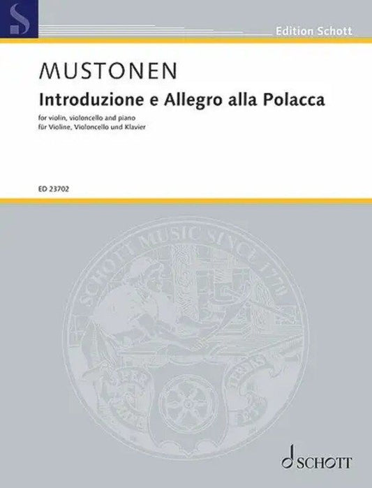 Olli Mustonen - Introduzione e Allegro alla Polacca Piano Trio, Schott Music, 20 Pages, Cello, Piano, Violin