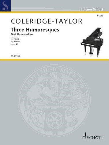 Coleridge-Taylor Humoresques Op. 31 for Piano Solo - Intermediate Level, 28 Pages, Schott Music