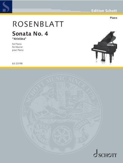 Sonata No. 4 "Kristina" for Piano by Alexander Rosenblatt - 44 Pages, Piano Solo, Published by Schott Music