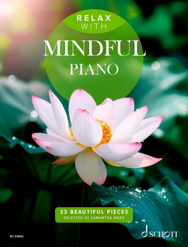 Relax With Mindful Piano (Schott Music)