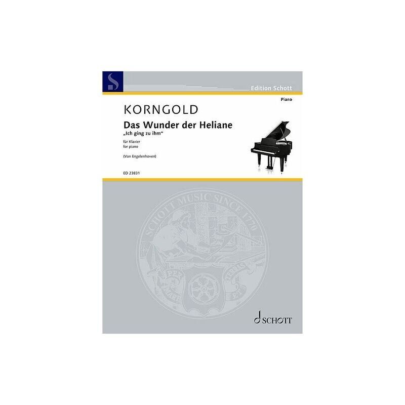 Korngold - Das Wunder der Heliane for Piano, Transcription by Ramon van Engelenhoven, 16 Pages, Schott Music