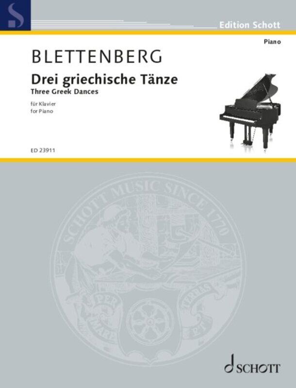 Blettenberg - Three Greek Dances for Piano Solo, 12 Pages, Schott Music