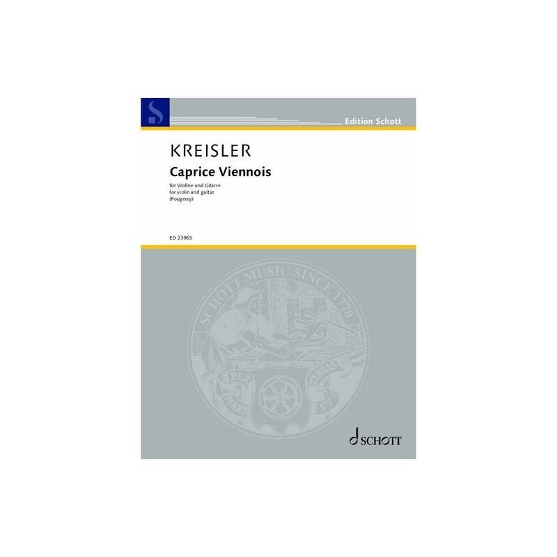 Kreisler - Caprice Viennois for Violin, Arranged by Antoine Fougeray, Schott Music, 16 Pages