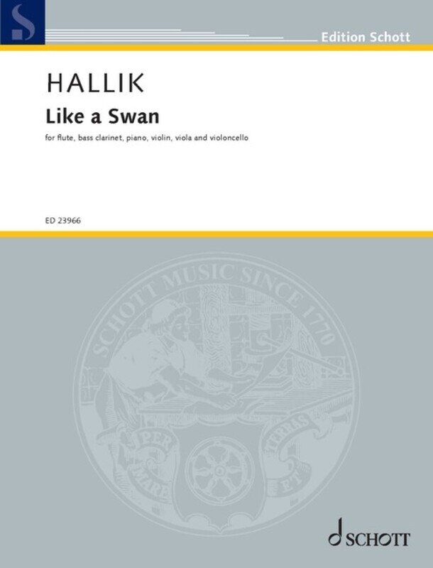 HALLIK - Like a Swan Sextet for Cello, Flute, Piano, Viola, Violin, 40 Pages, Published by Schott Music
