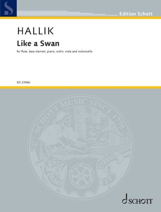 HALLIK - Like a Swan Sextet for Cello, Flute, Piano, Viola, Violin, 40 Pages, Published by Schott Music