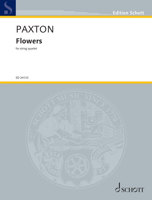 Paxton - Flowers For String Quartet Sc/Pts (Schott Music)